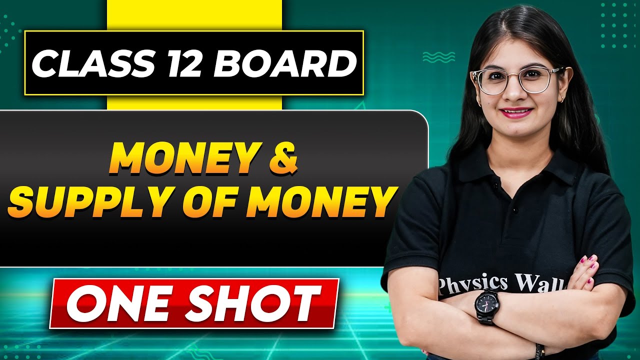 MONEY AND SUPPLY OF MONEY COMPLETE CHAPTER In One Shot | Class 12 Board | Economics