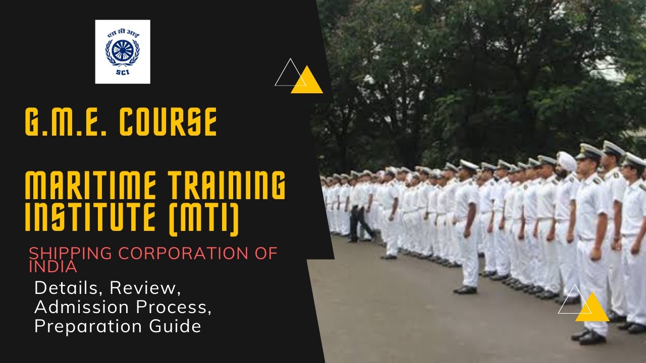 Graduate Marine Engineer (GME) Course from Maritime Training Institute (MTI) Mumbai