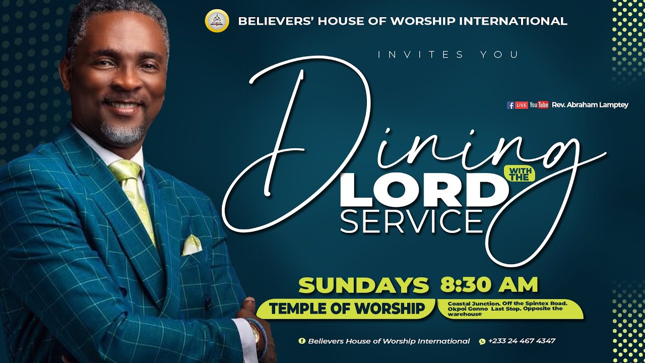 WATCH: DINING WITH THE LORD SERVICE  WITH DR. LAWRENCE TETTEH | 15.08.21 |