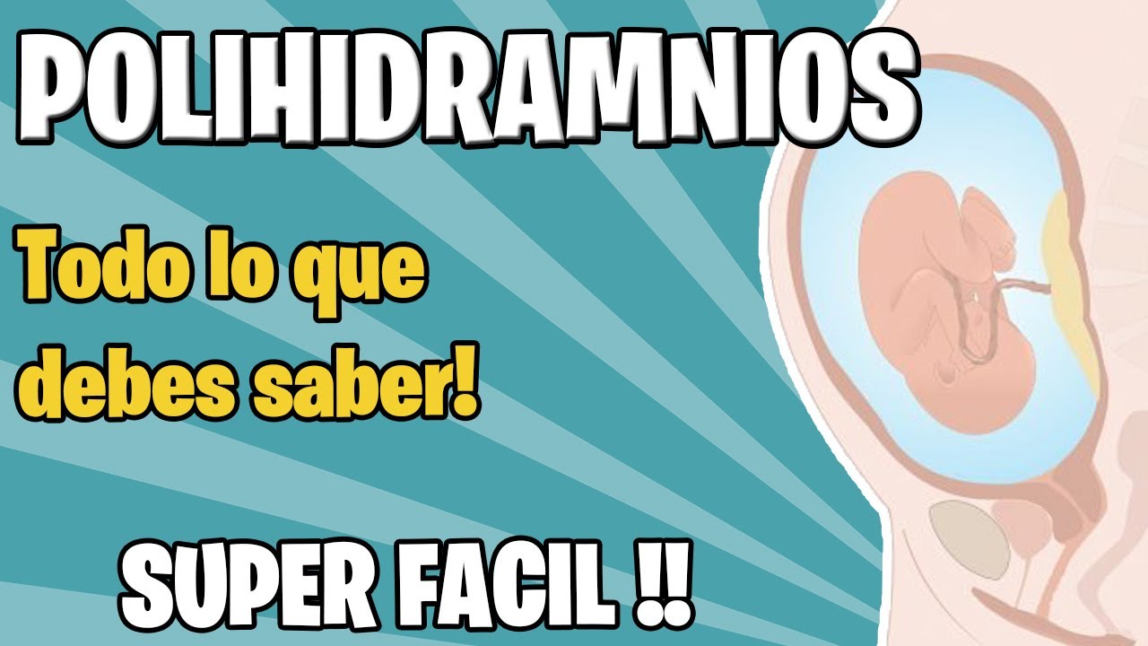 POLIHIDRAMNIOS | EXCESO DE LIQUIDO AMNIOTICO| 🏆 BIEN EXPLICADO