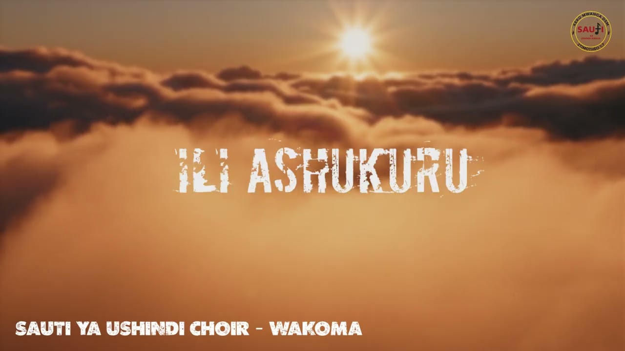 SAUTI_YA_USHINDI_KWAYA_WAKOMA ( Lyrics _ official _ video )