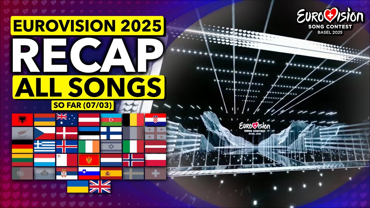 Eurovision 2025 | RECAP All Songs (Selected So Far March 7th)