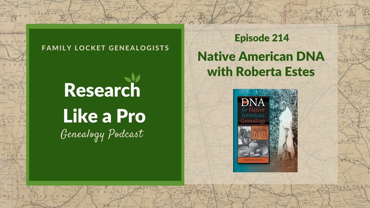 RLP 214: Native American DNA with Roberta Estes