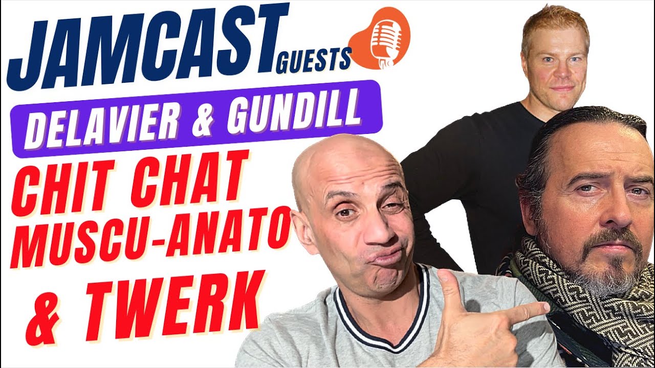 Jamcast #28 : Delavier & Gundill | Chit Chat Musculation & Twerk