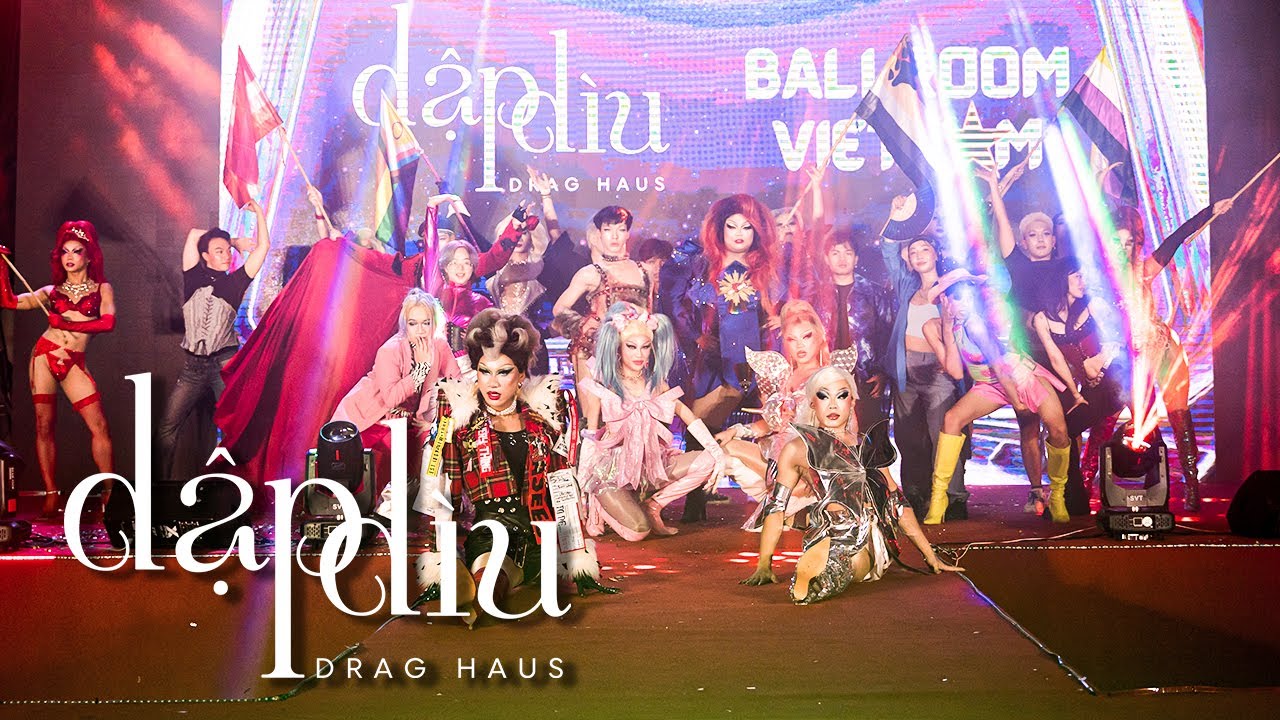 Dập Dìu Drag Haus x Ballroom Vietnam - VOGUE + LSS + RUN THE WORLD - Hanoi Pride 2024