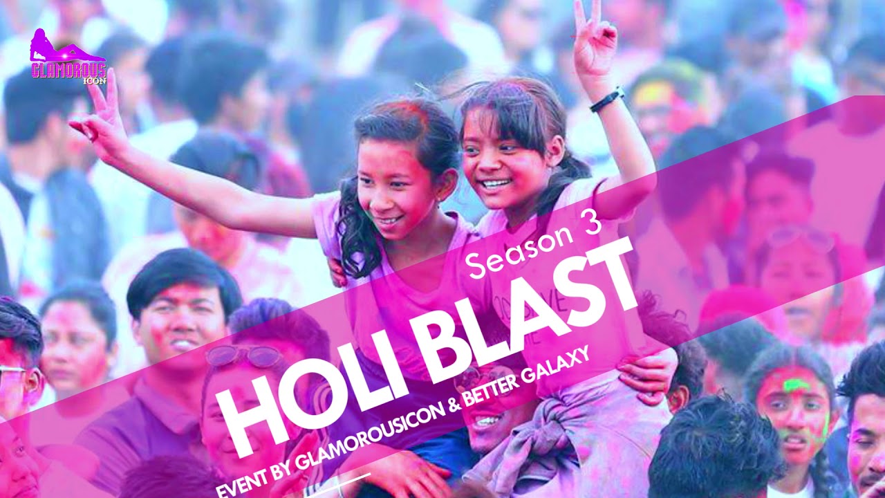 HOLI Blast- Season 3 || More Detail Coming soon