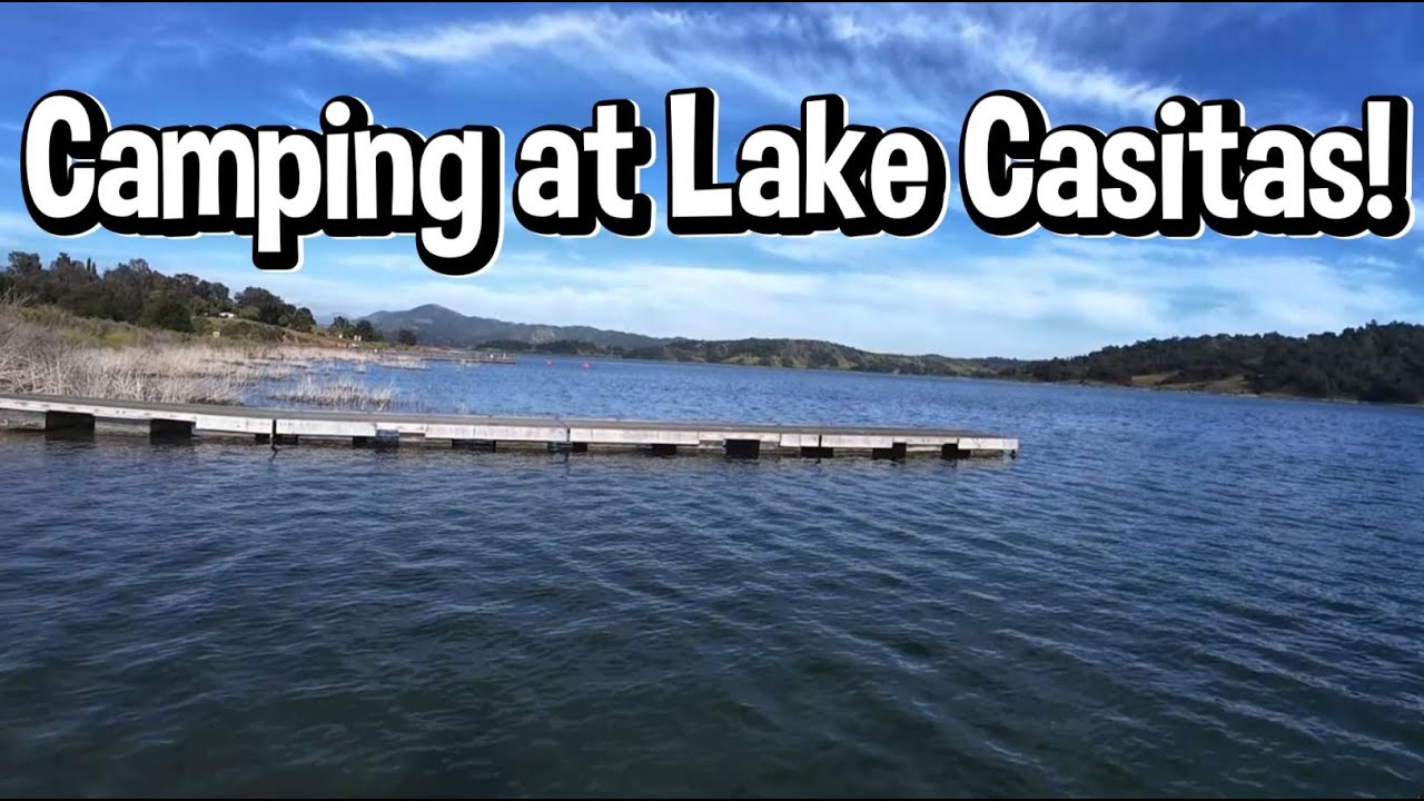 Camping at Lake Casitas!