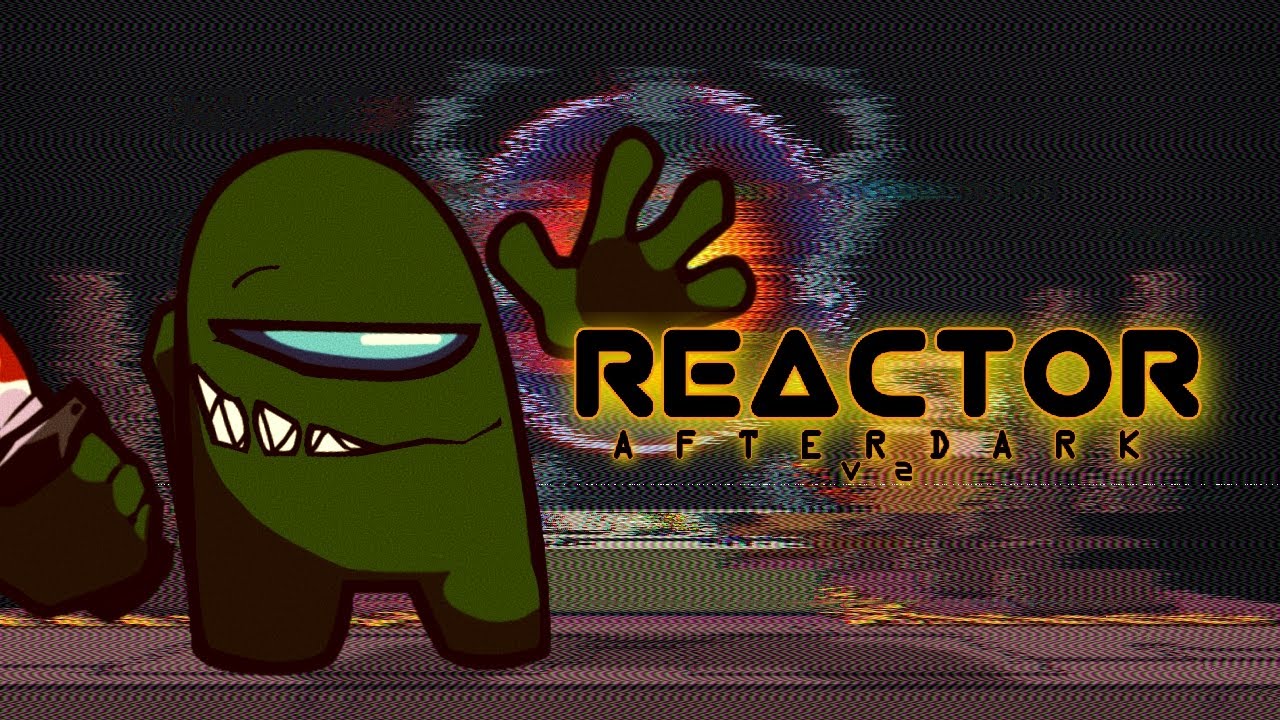 Friday Night Funkin: Vs. Imposter - Reactor Afterdark V2 [ Unofficial Soundtrack ] +FLP