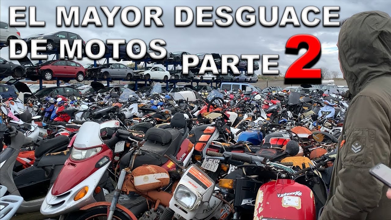 EL MAYOR DESGUACE DE MOTOS DEL MUNDO PARTE 2