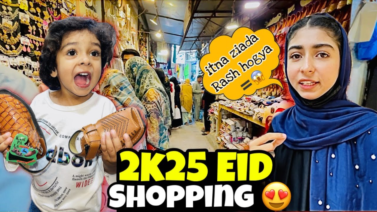 EID 2K25 SHOPPING 🛍️ | Itna Ziada Rash hogya😱