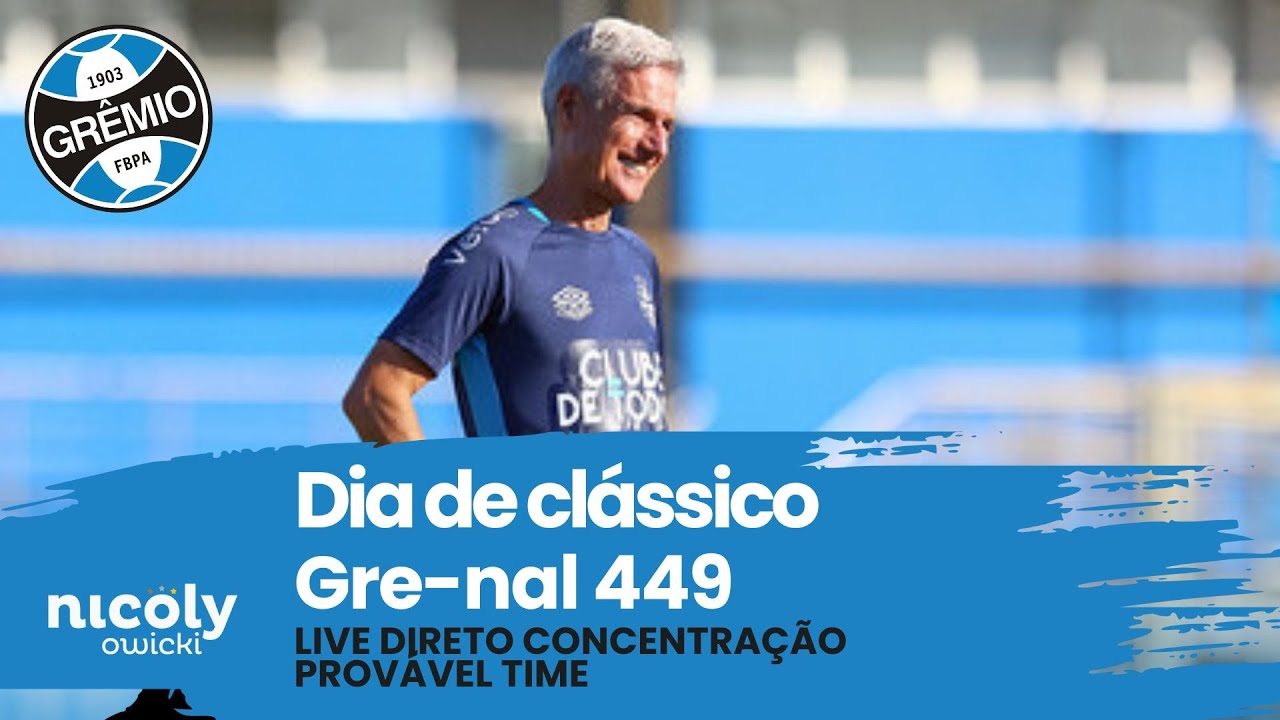 DIA DE CLÁSSICO | LIVE DIRETO DA CONCENTRAÇÃO | PROVÁVEL TIME PARA O GRE-NAL