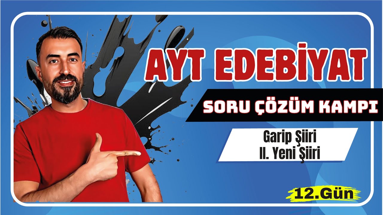 GARİP ŞİİRİ -  İKİNCİ YENİ ŞİİRİ SORU ÇÖZÜMÜ  / AYT Edebiyat Soru Çözüm Kampı 12.Gün / Deniz Hoca