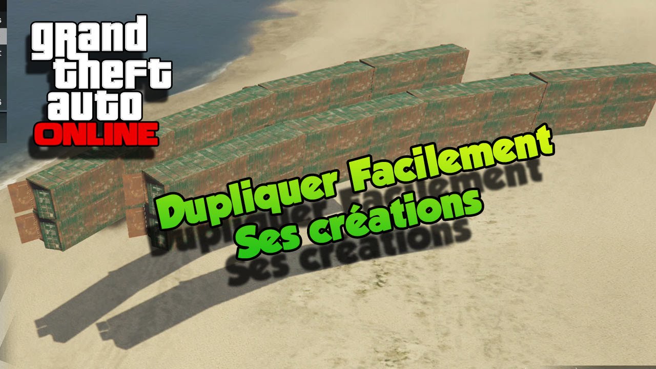 Tuto dupliquer facilement toutes ses créations en éditeur GTA 5 online