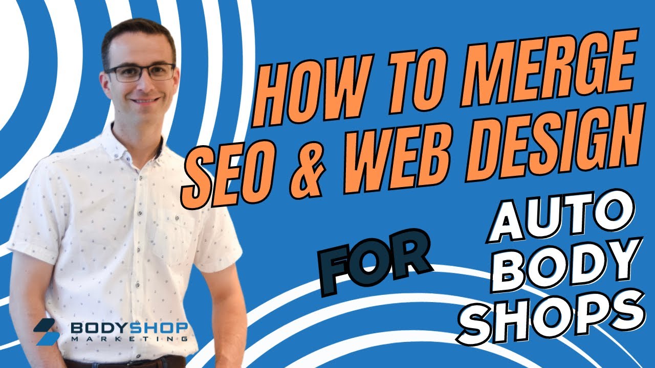 How to Merge SEO & Web Design for Auto Body Shops