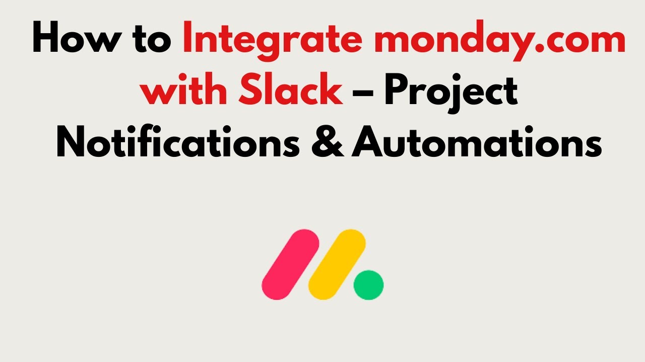 How to Integrate monday.com with Slack (2026) &ndash; Project Notifications & Automations