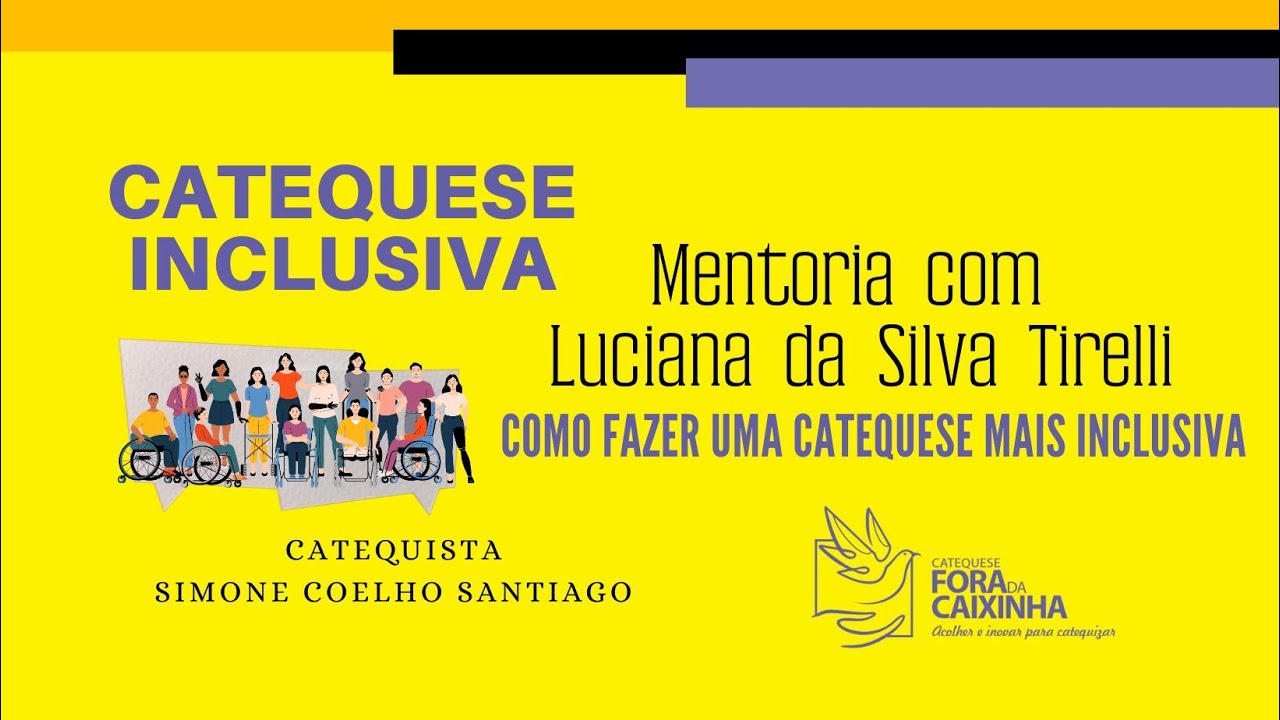 #2 - Mentoria Catequese Inclusiva - Quero fazer uma catequese mais inclusiva
