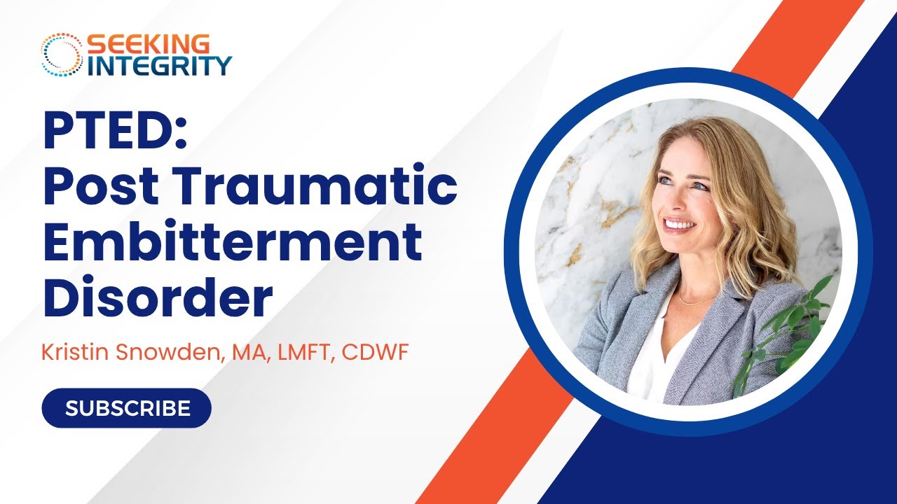 Kristin Snowden, PTED Post Traumatic Embitterment Disorder, 5.14.25