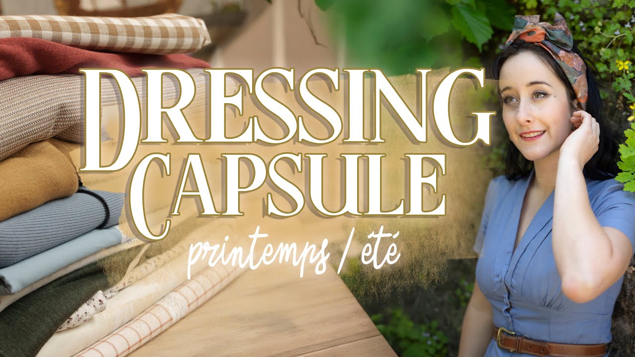 COUDRE SON DRESSING, capsule de printemps/été, inspiration, haul tissus !