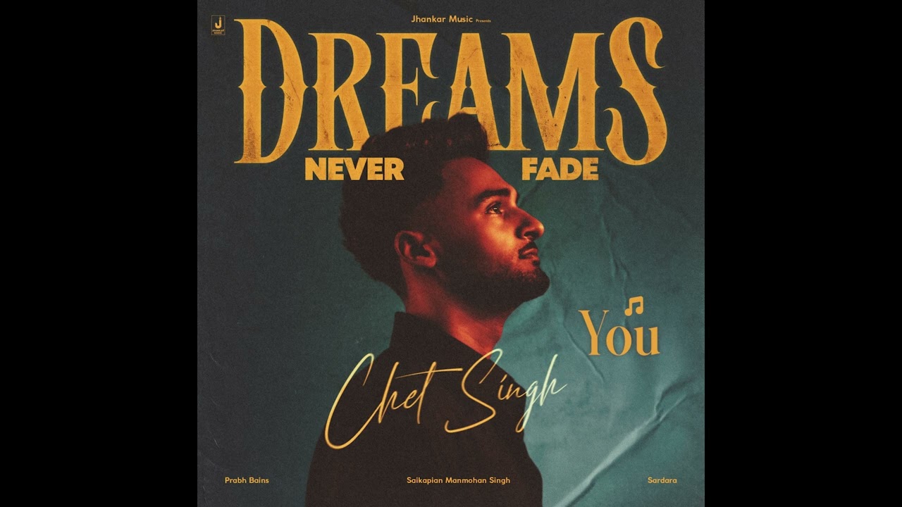 Dreams Never Fade - You - Chet Singh (Audio Album)