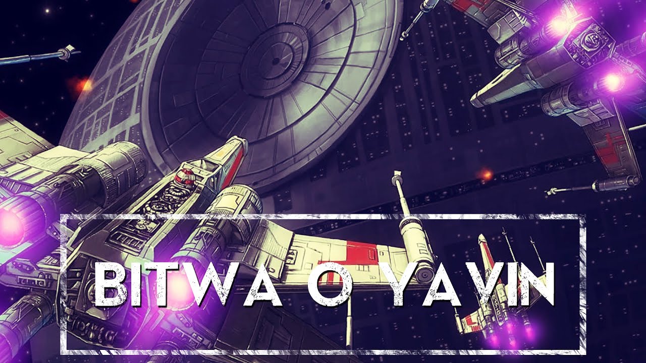 Jak przebiegała BITWA O YAVIN❓💥 [HOLOCRON]