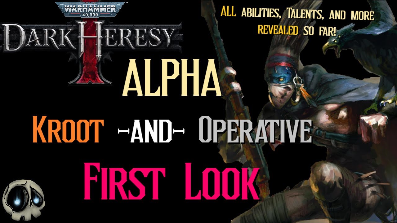 Dark Heresy Alpha - Ra'ahkti, the KROOT and Operative Overview!