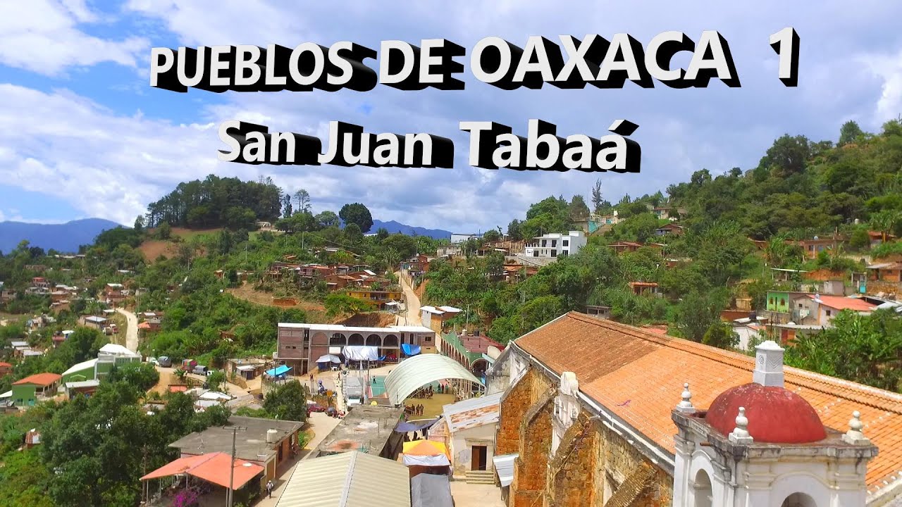 Pueblos de Oaxaca 1, Tabaá.