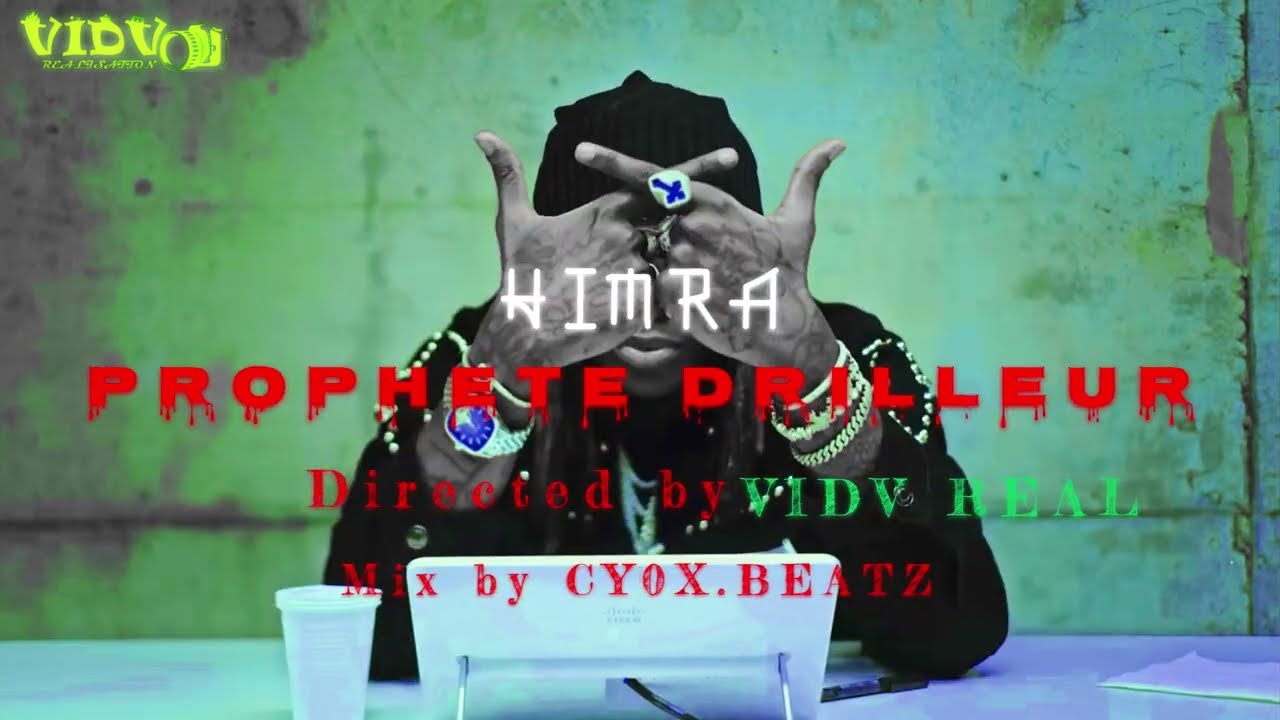 HIMRA - PROPHETE DRILLEUR ( Directed by VIDV REAL )