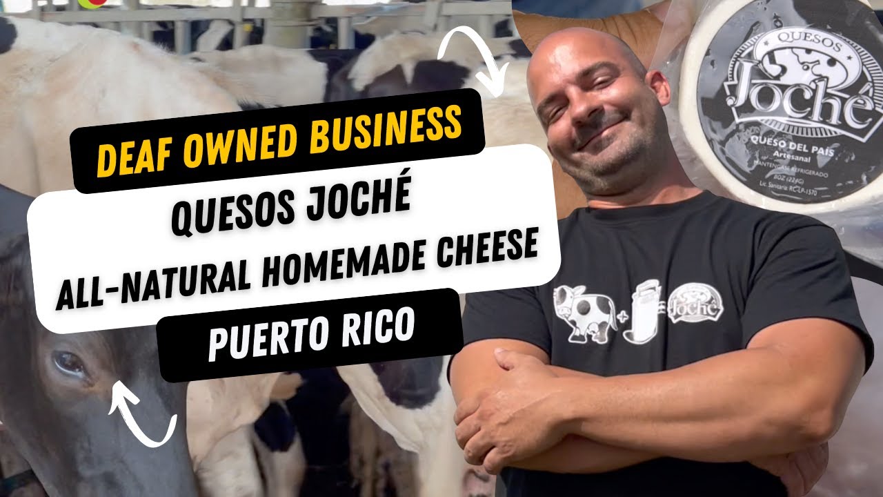 Deaf Owned Business: Quesos Joché All-Natural Homemade Cheese In Puerto Rico