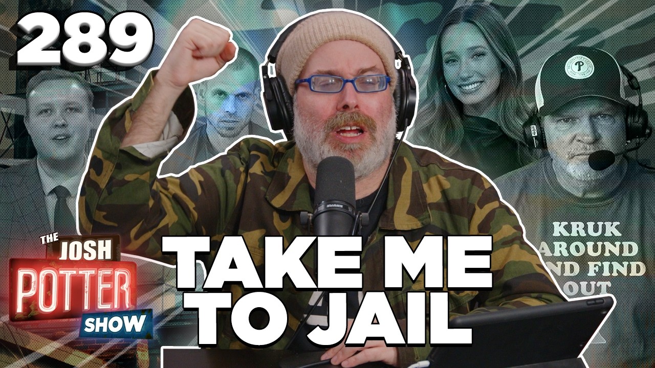 Take Me To Jail! (EP 289) | The Josh Potter Show