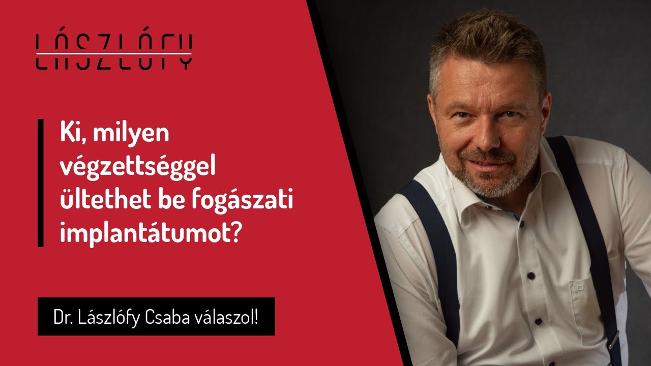 Ki, milyen végzettséggel ültethet be fogászati implantátumot?