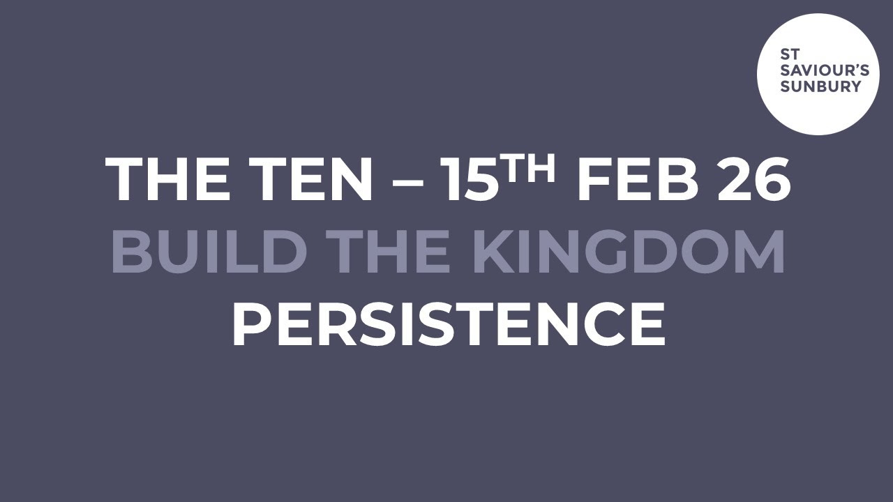 Live Sunday Service // Build The Kingdom: Persistence // 15th February 2026