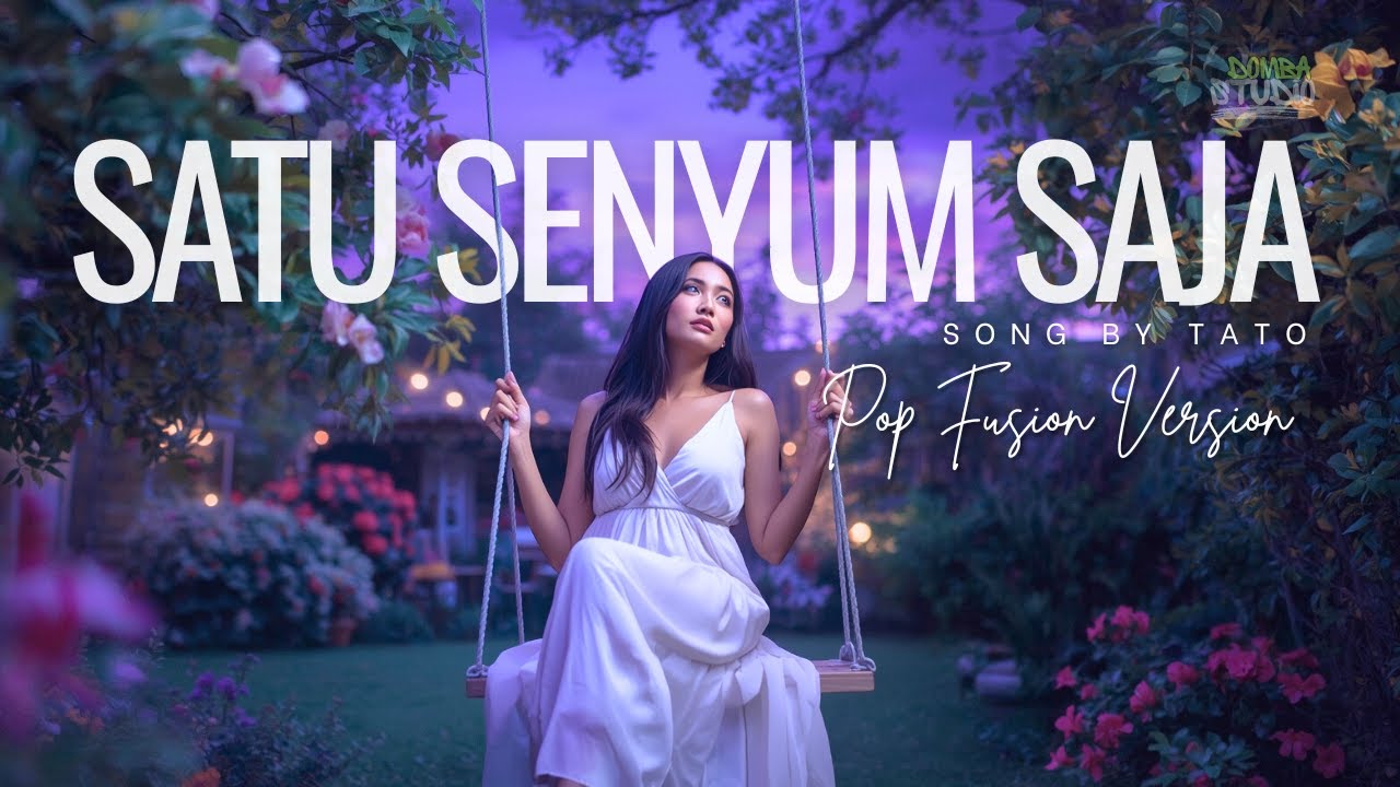 🎼 SATU SENYUM SAJA – TATO – POP FUSION COVER VERSION | Domba Studio|LAGU LAWAS