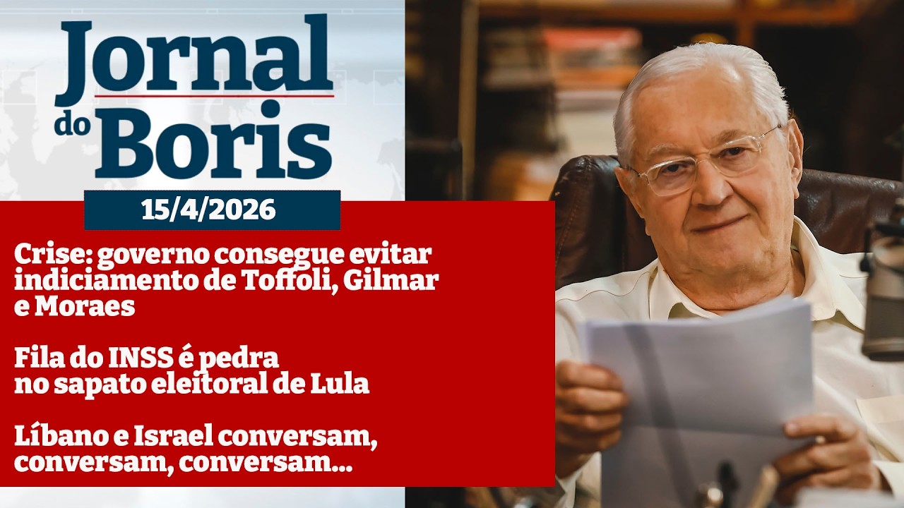 Jornal do Boris -15/4/26 - Not&iacute;cias do dia com Boris Casoy