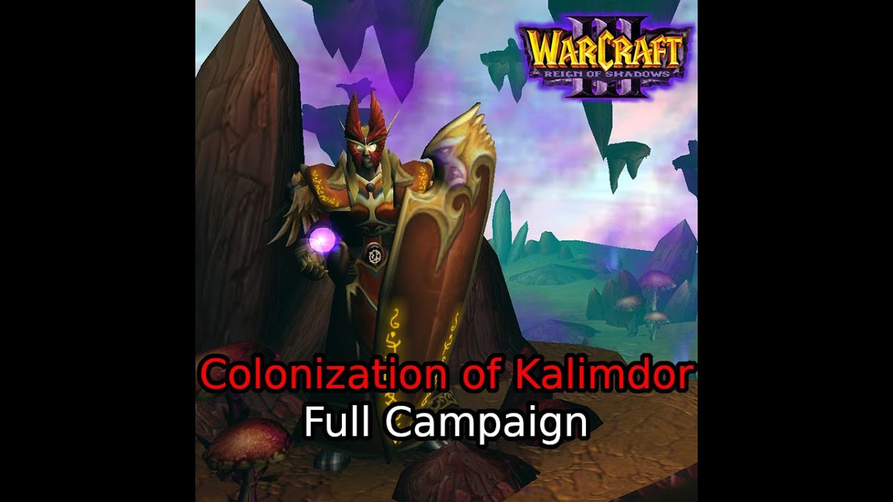 WarCraft III Alternate - Colonization of Kalimdor - Full Campaign