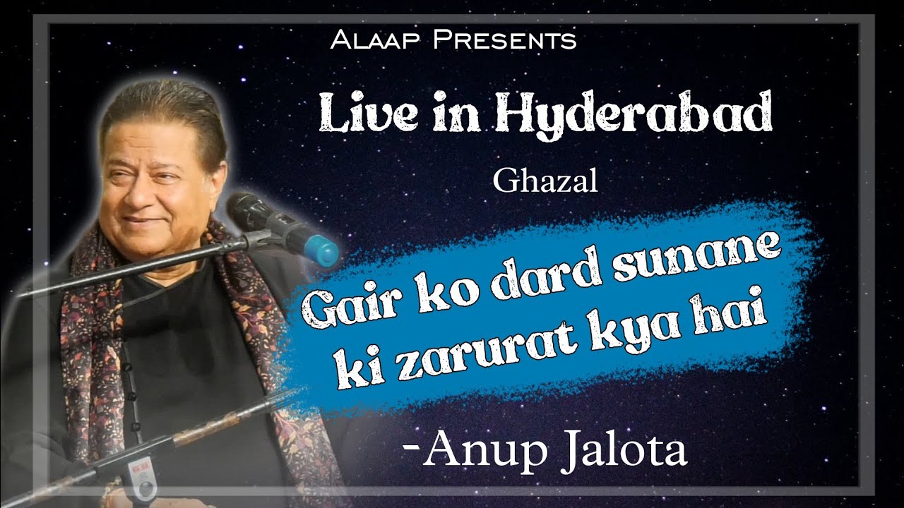 Gair ko dard sunane ki zarurat | Ghazal | Anup Jalota | Live in Alaap, Hyderabad