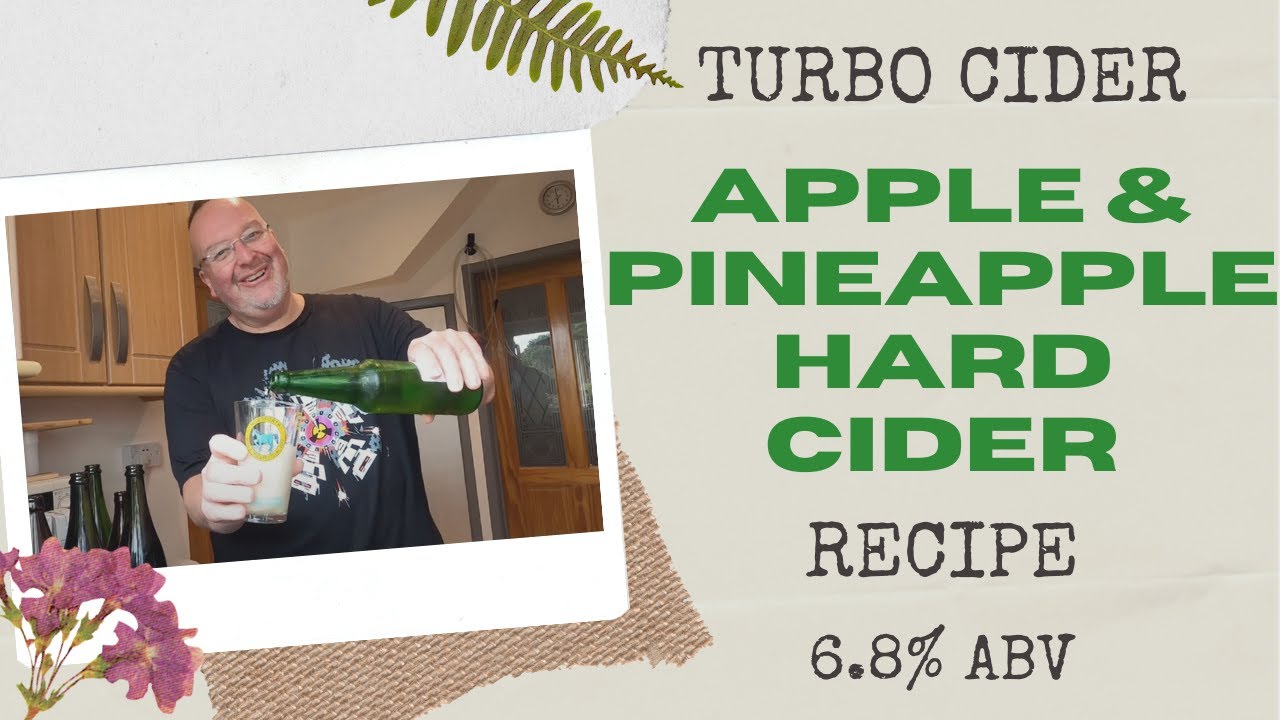 Making An Apple and Pineapple Hard Cider, 6.8% ABV (Turbo Cider Method, 5 Litre Brew)