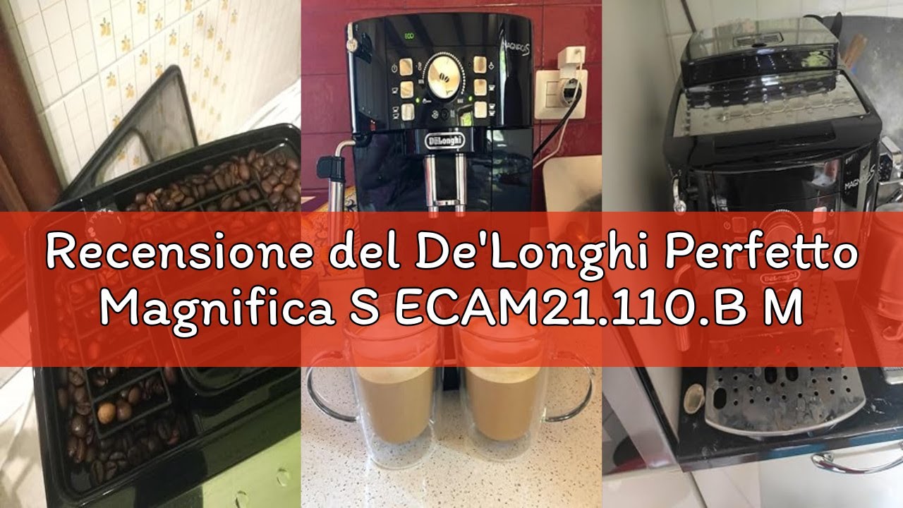 Recensione del De'Longhi Perfetto Magnifica S ECAM21.110.B Macchina da Caffè Automatica per Espresso