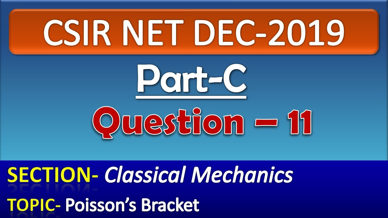 CSIR NET DECEMBER 2019 Physics Solution| Part-C| Question-11| Classical Mechanics| Poisson&rsquo;s Bracket