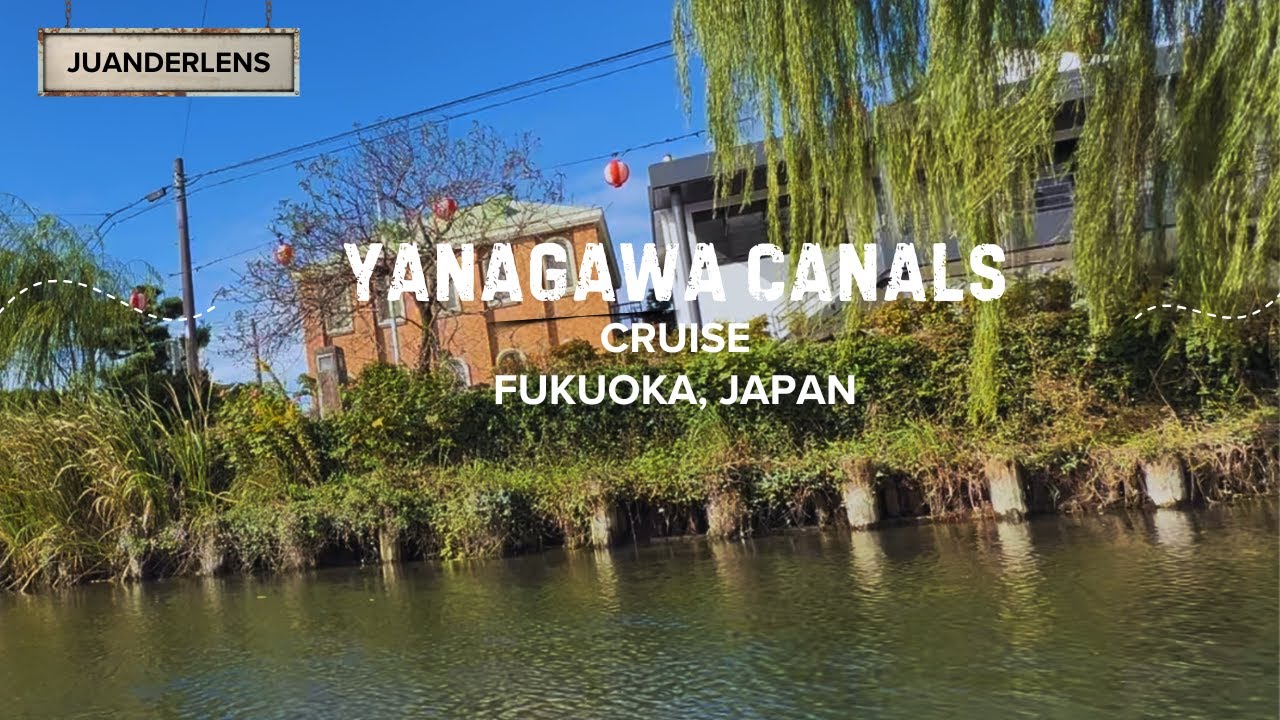 Fukuoka, Japan: Yanagawa Canals | JuanderLens