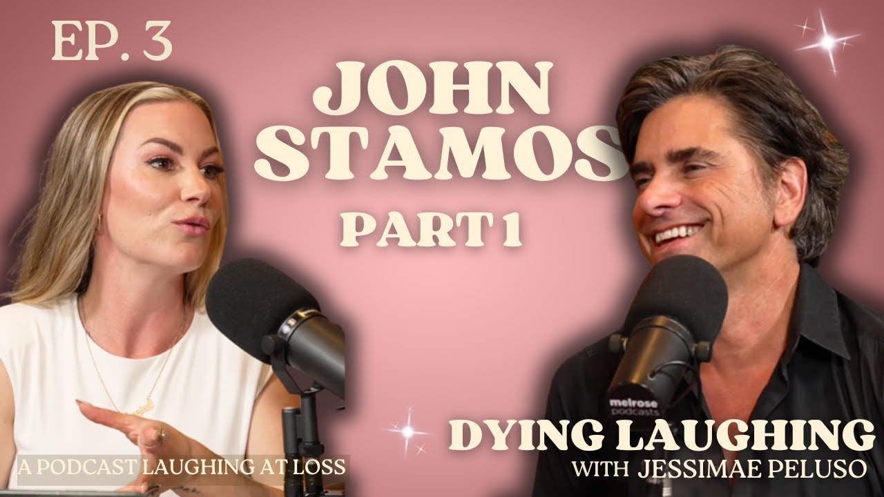 Ep. 3: John Stamos - If You Would Have Told Me (Part 1) - Dying Laughing with Jessimae Peluso