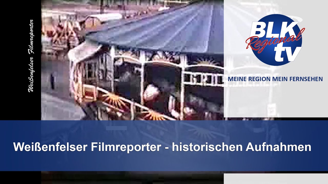 Weißenfelser Filmreporter - historischen Aufnahmen