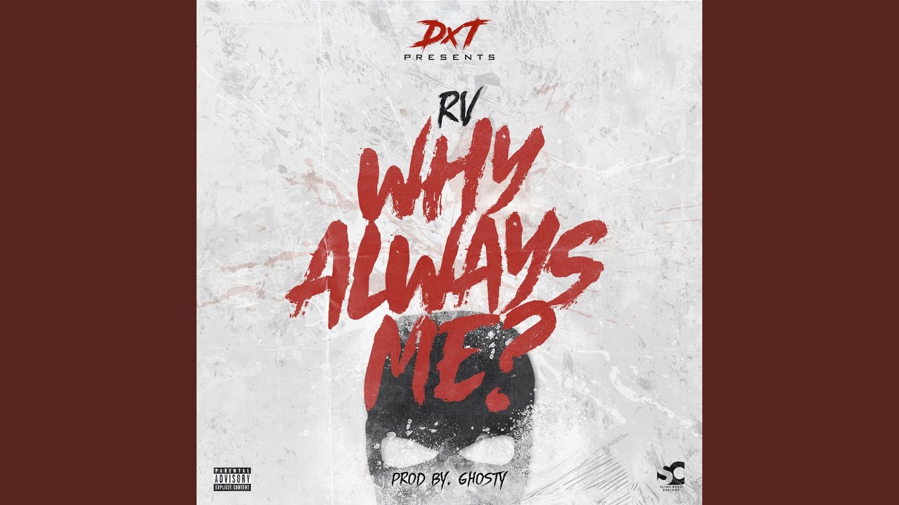 Why Always Me