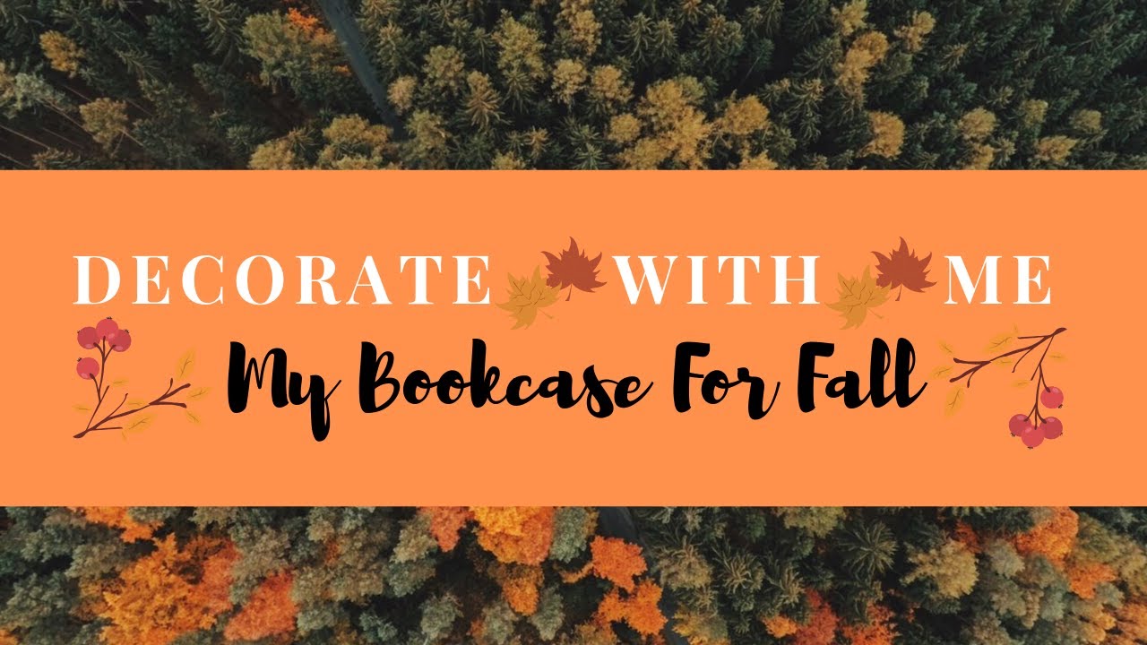 DECORATE WITH ME - My Bookcases For Fall