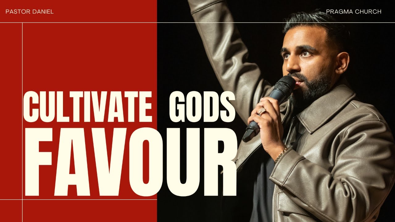 Cultivate Gods Favour | Pastor Daniel | Pragma Sunday service LIVE