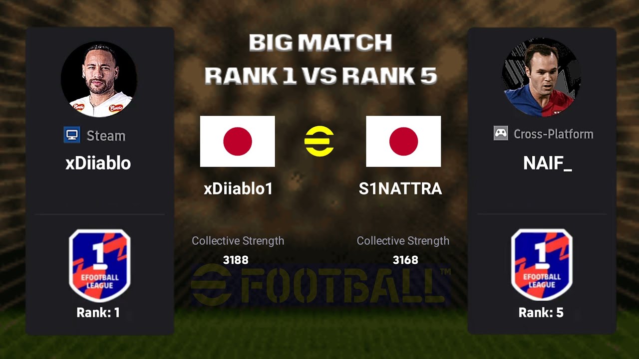 BIG MATCH | XDIIABLO (RANK 1) VS S1NATTRA (RANK 5) | EFOOTBALL 2025 DREAM TEAM