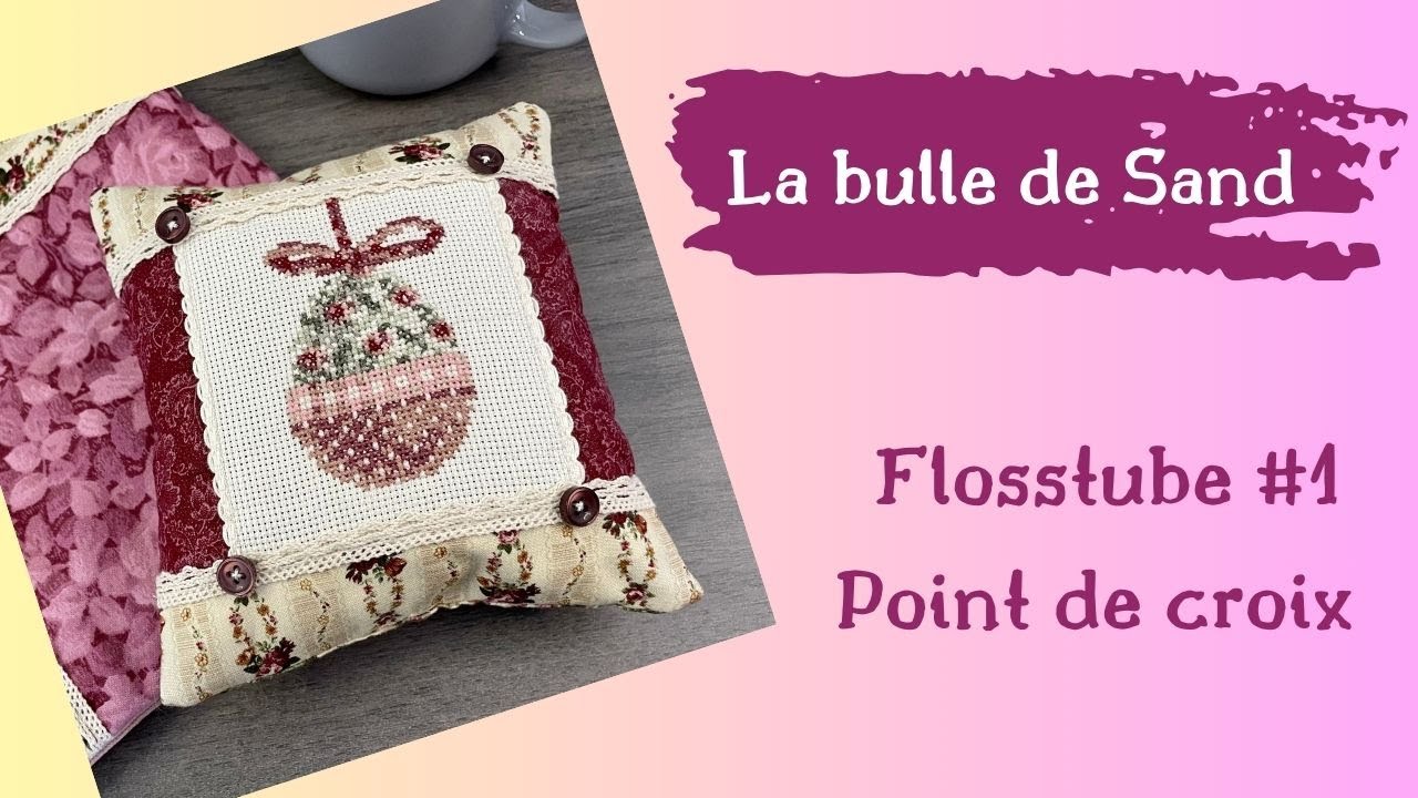 Flosstube #1 I Point de croix