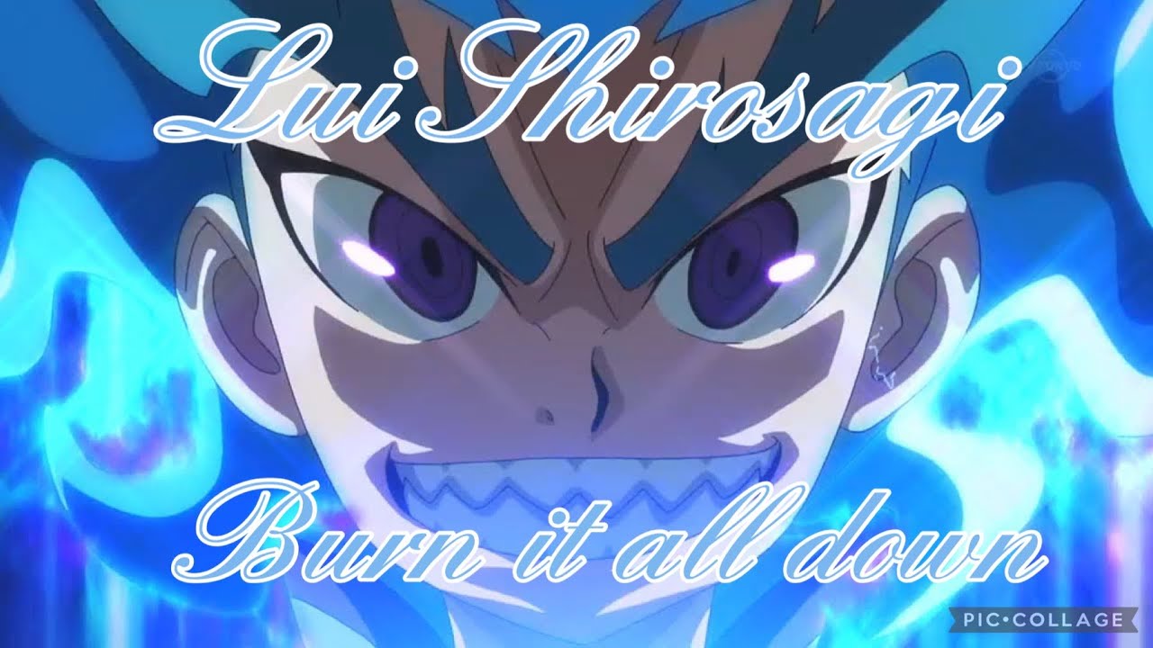Lui Shirosagi/AMV/Burn it all down