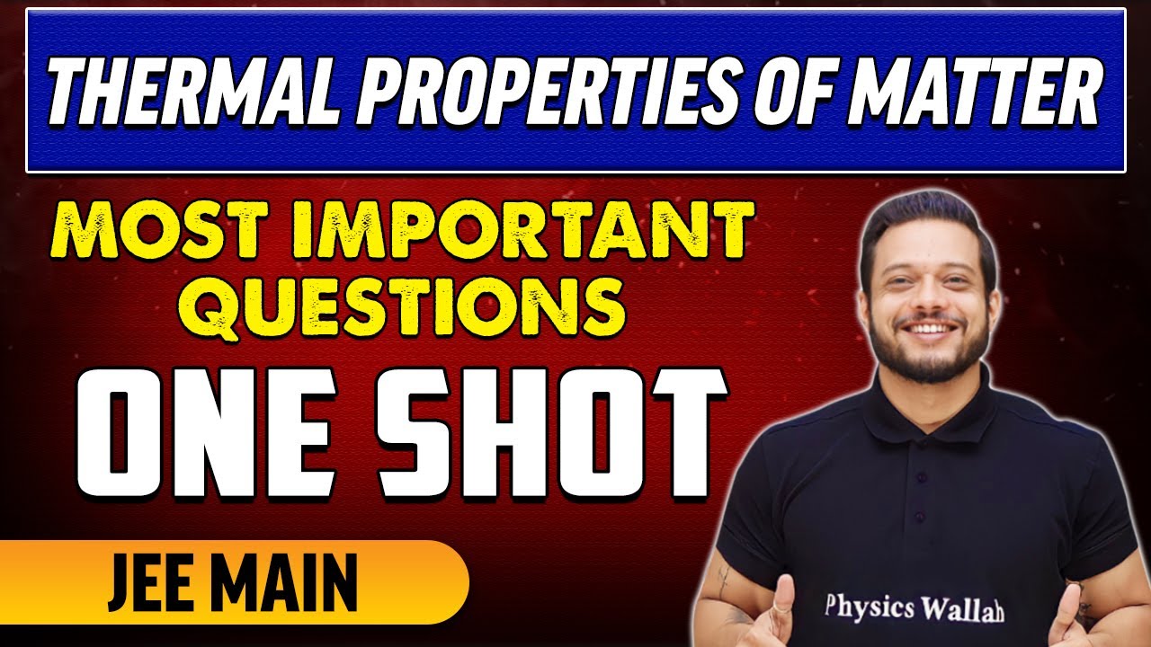 Thermal Properties of Matter - Most Important Questions in 1 Shot | JEE Main