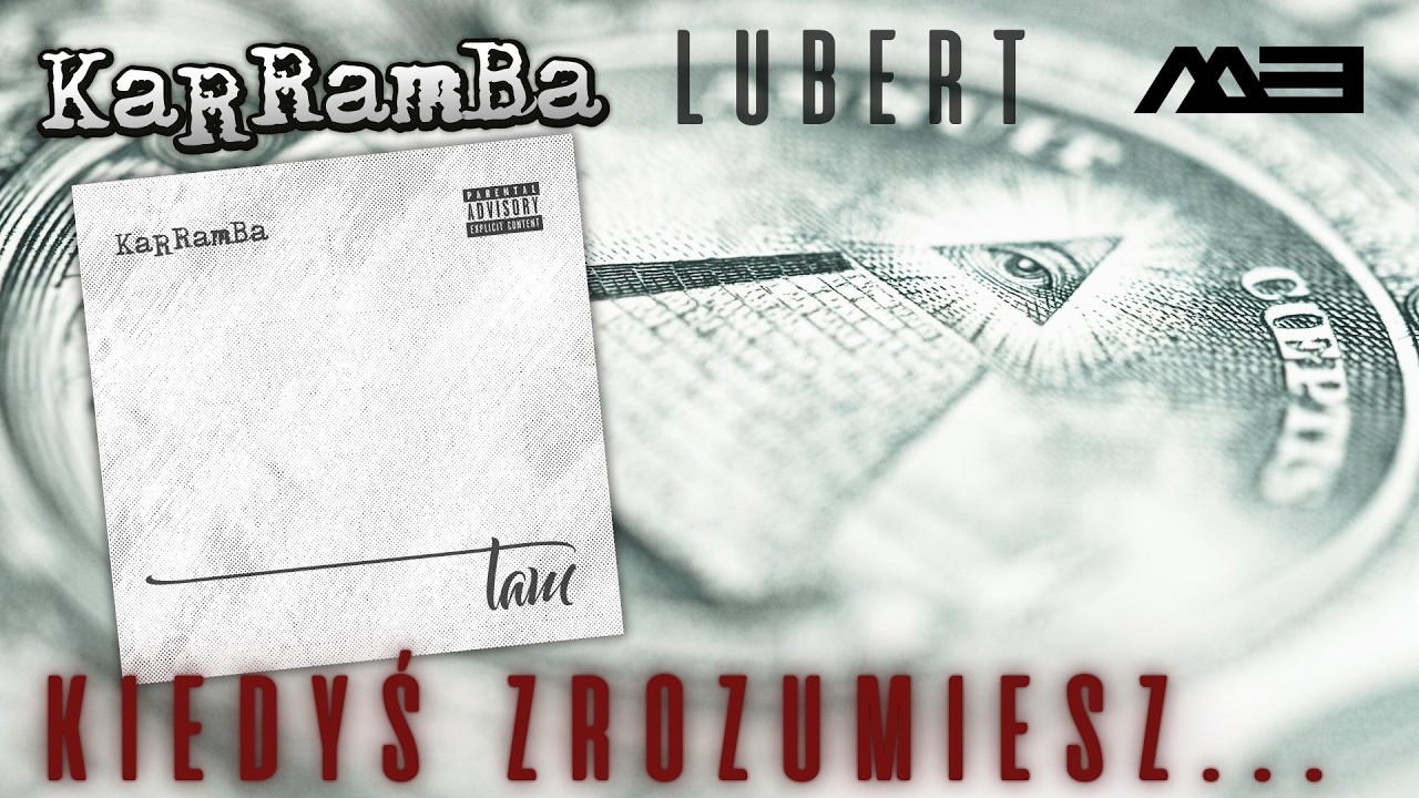 KaRRamBa x Lubert - KIEDYŚ ZROZUMIESZ... Prod.MB