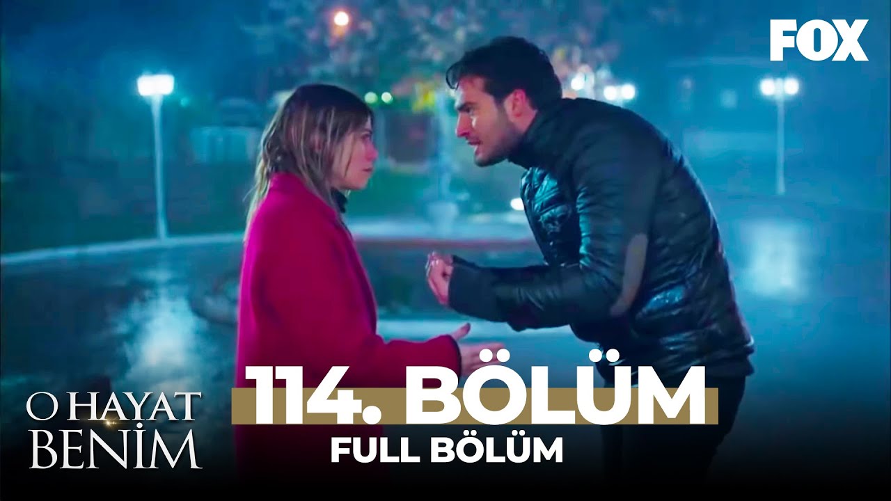 O Hayat Benim 114. Bölüm